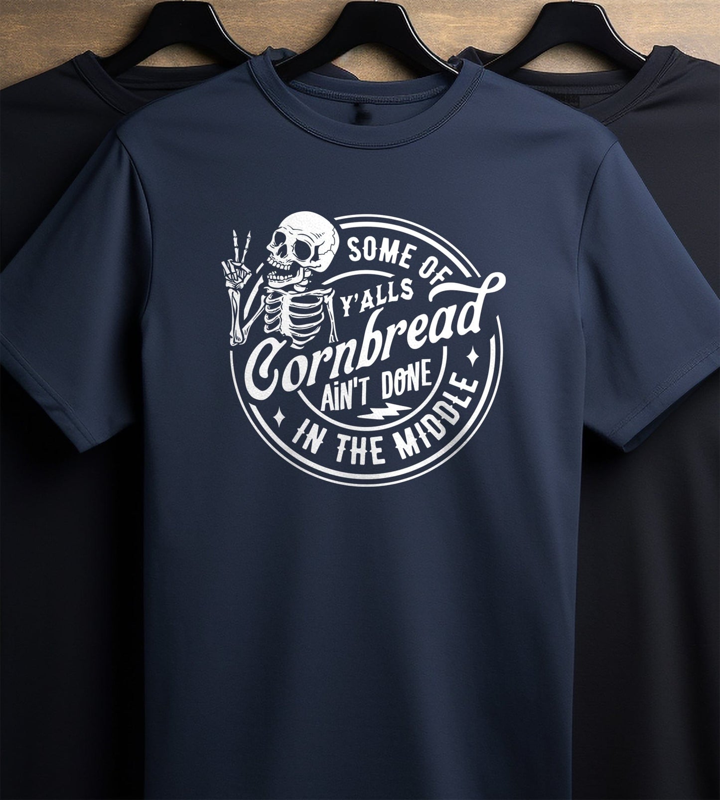 Some of Y'alls Cornbread Skeleton T-shirt