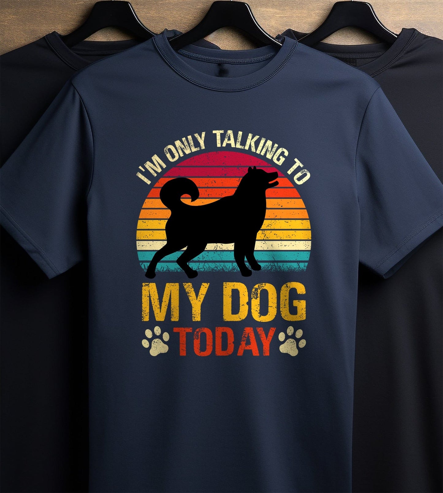 Only Talking to My Dog Today T-Shirt