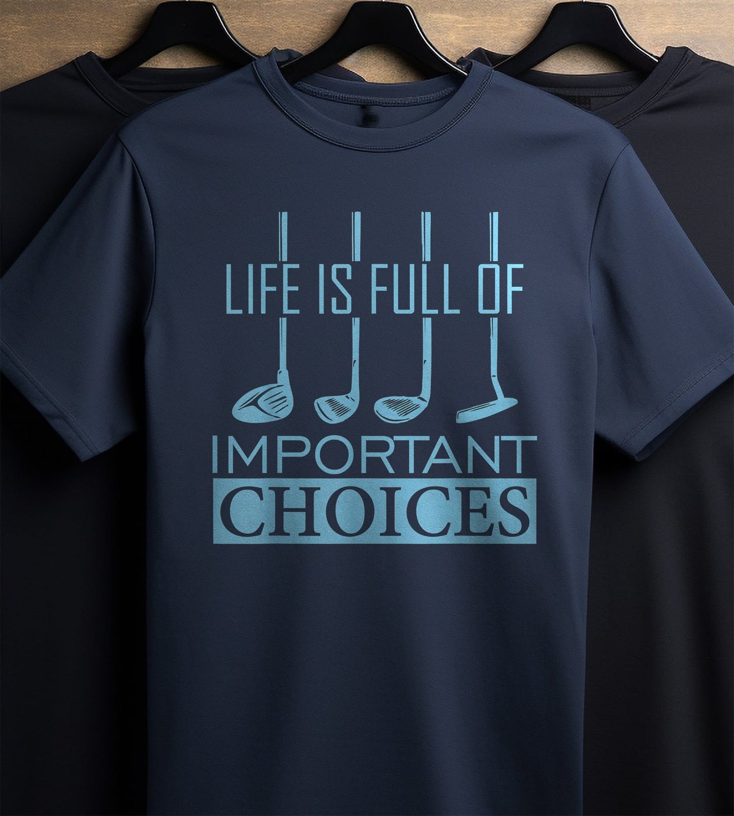 Life is Full of Important Choices t-shirt