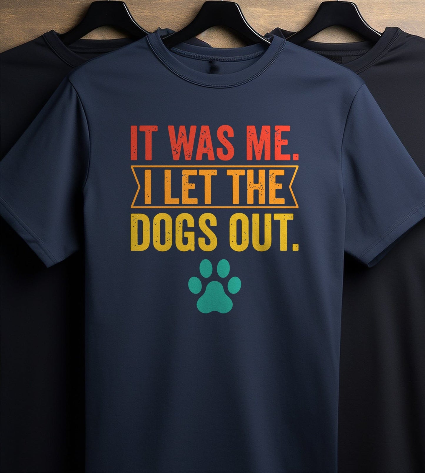 It Was Me I Let The Dogs Out 3 T-Shirt