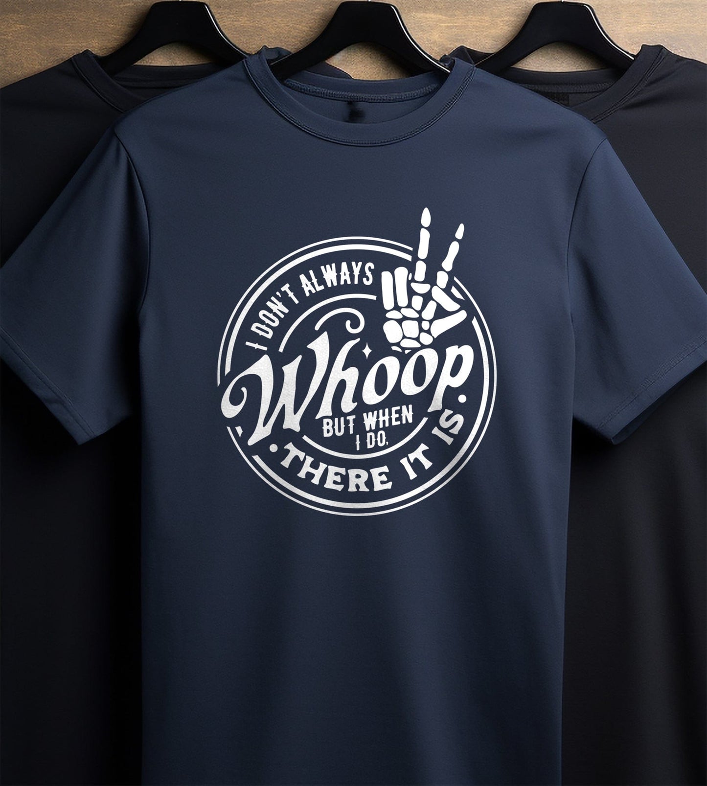 I Don't Always Hand Whoop Whoop T-Shirt