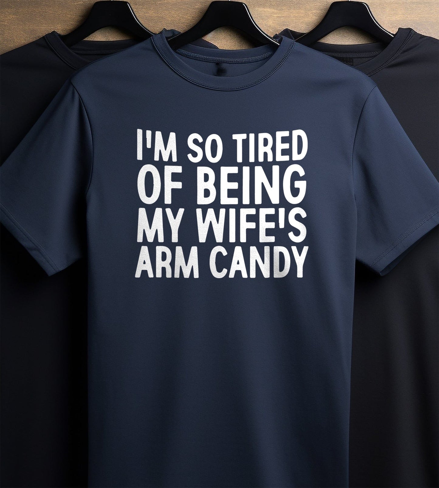 Wifes Arm Candy 4 T-Shirt
