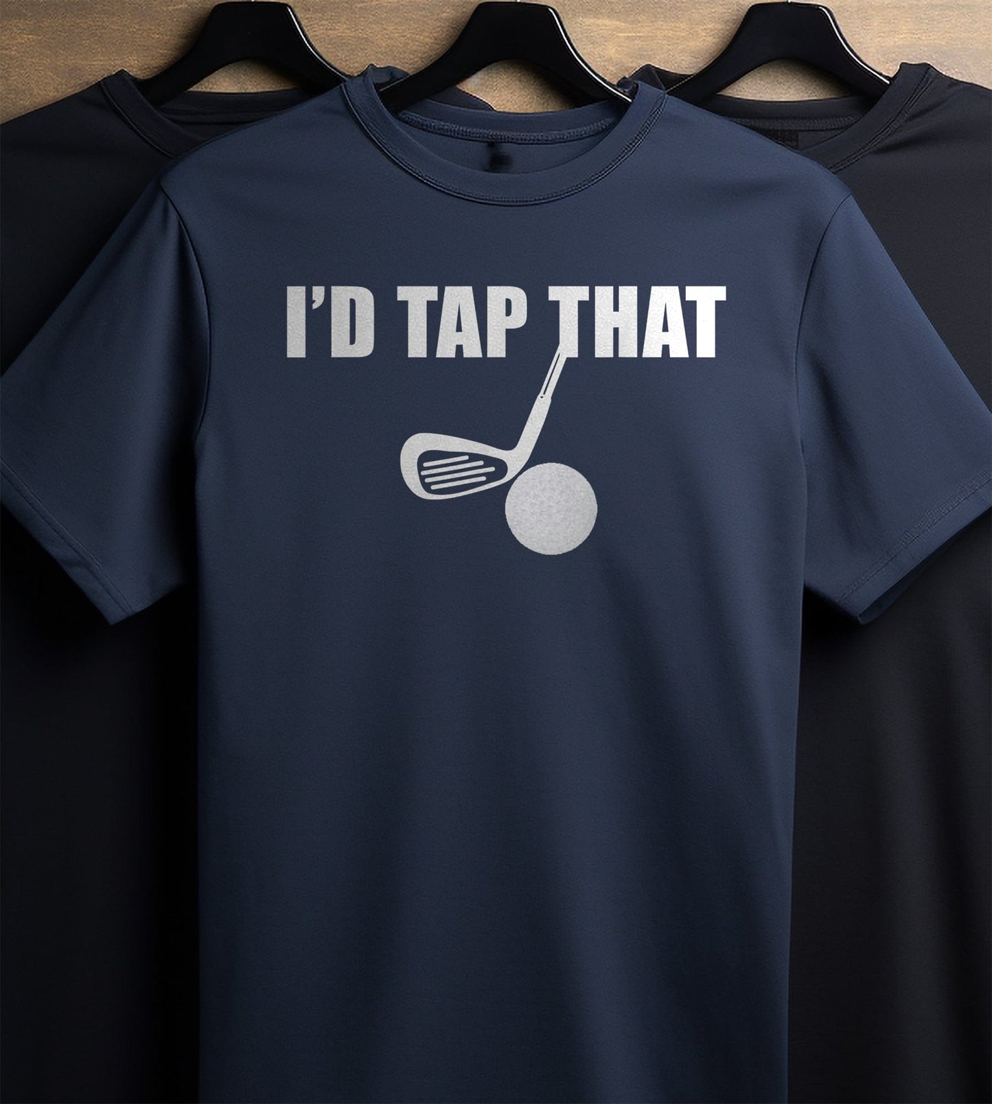 I'd Tap That Funny Golf Ball t-shirt