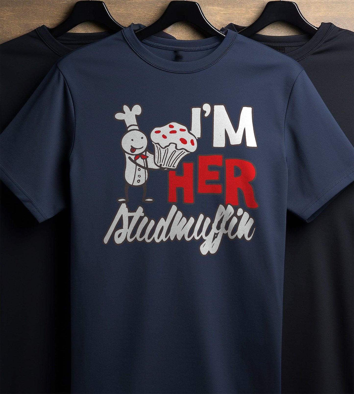 I'm Her Stud Muffin T-Shirt