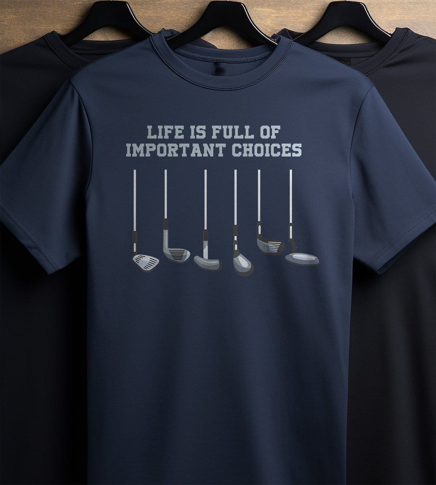 Funny Golfer T-Shirt  Life is Full of Important Choices