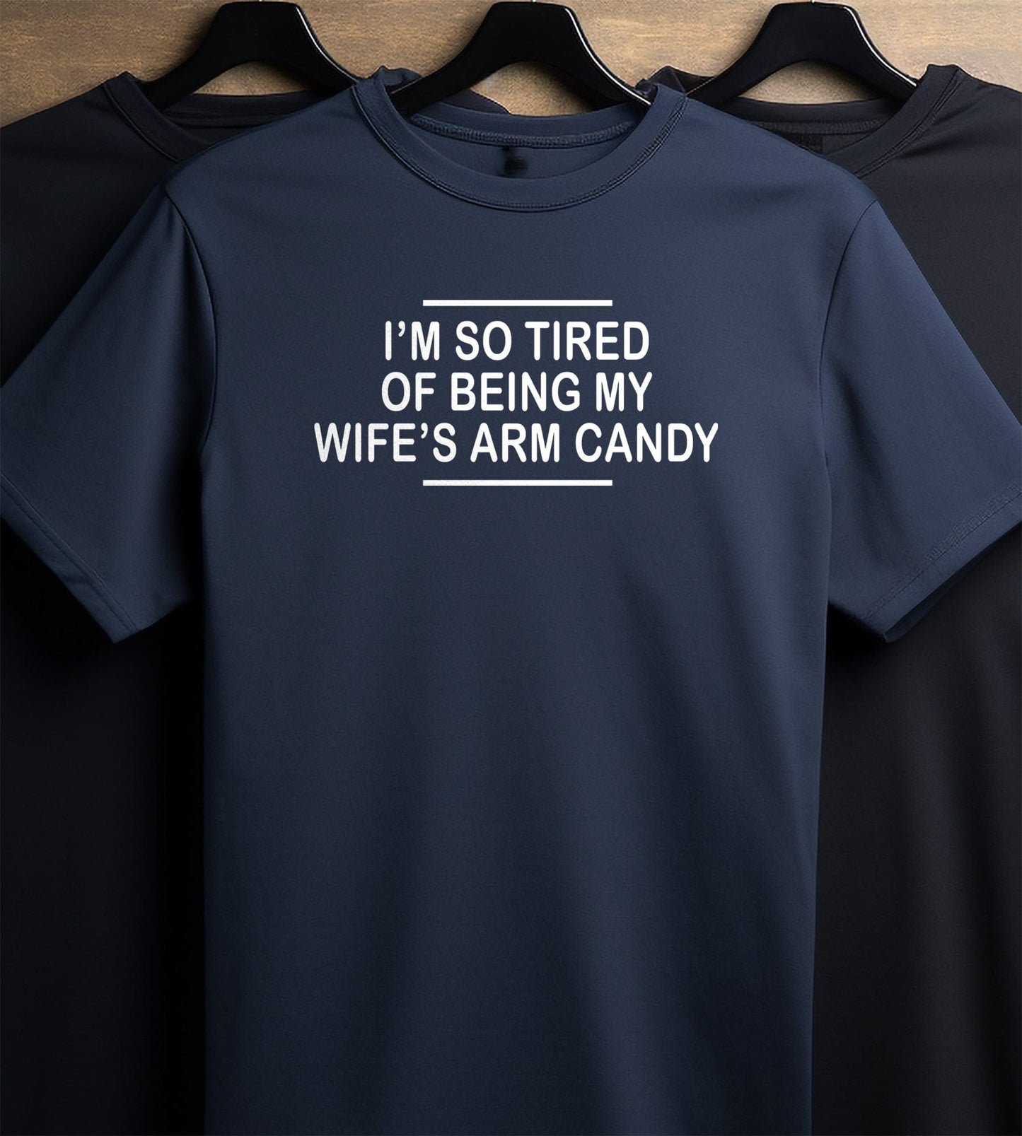 Wifes Arm Candy 1 T-shirt