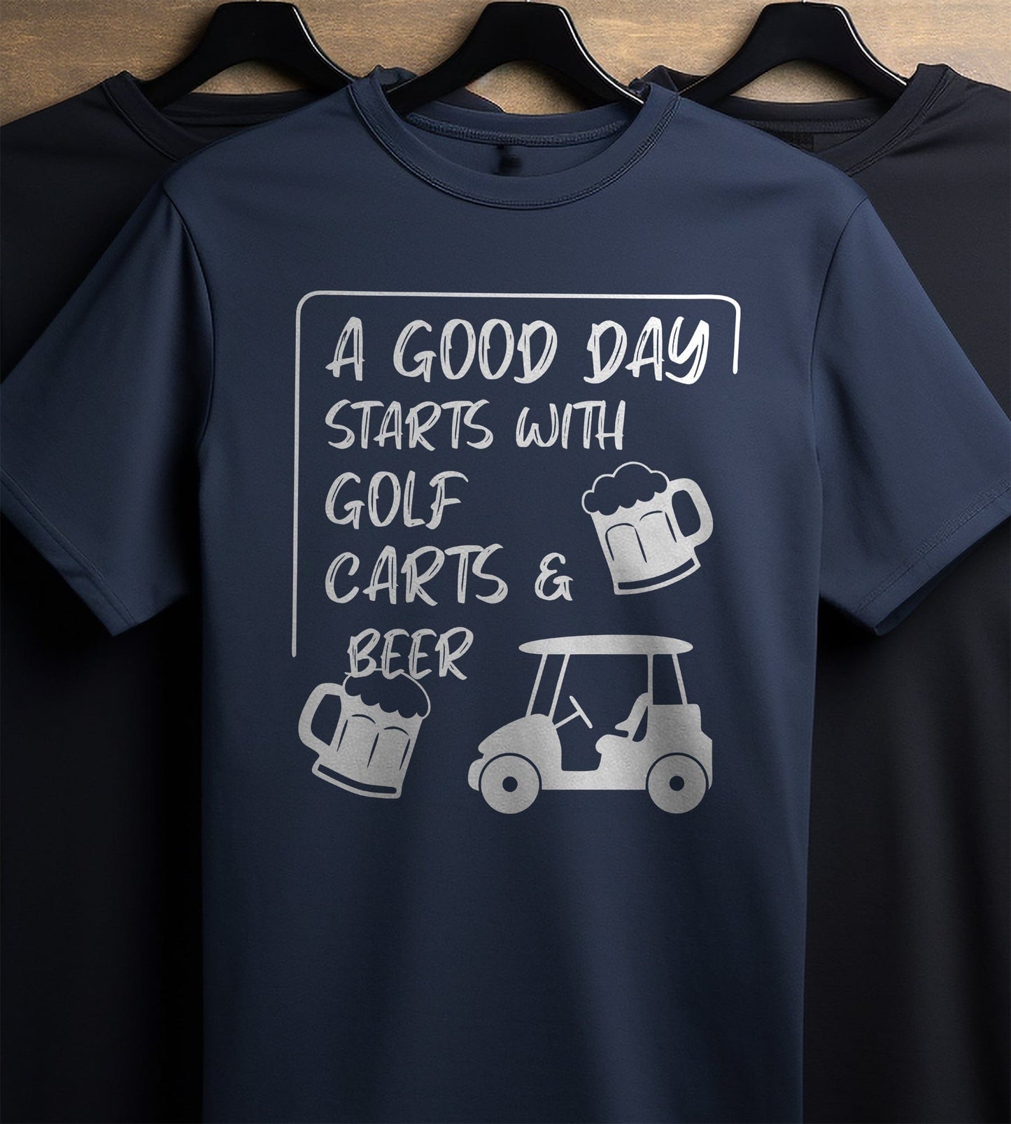 A Good Day Starts with Golf Carts & Beer T-shirt