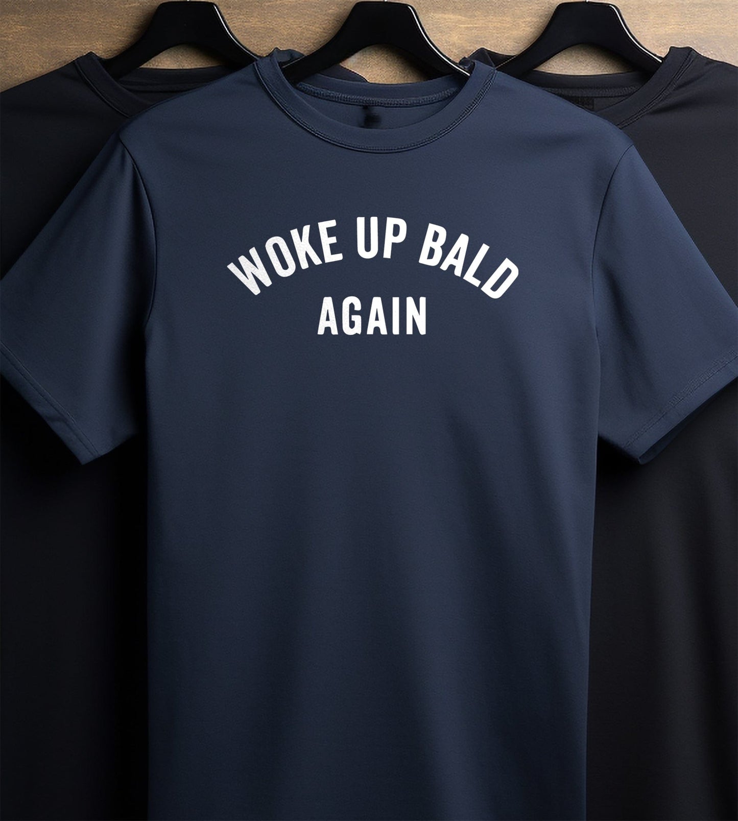 Woke Up Bald Again 3 T-Shirt