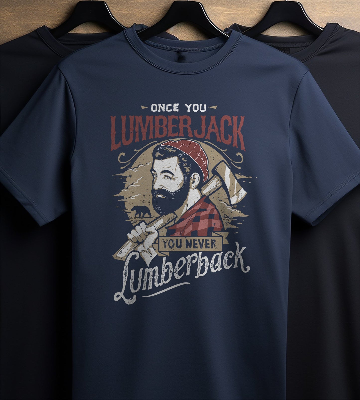 Once You Lumberjack t-shirt