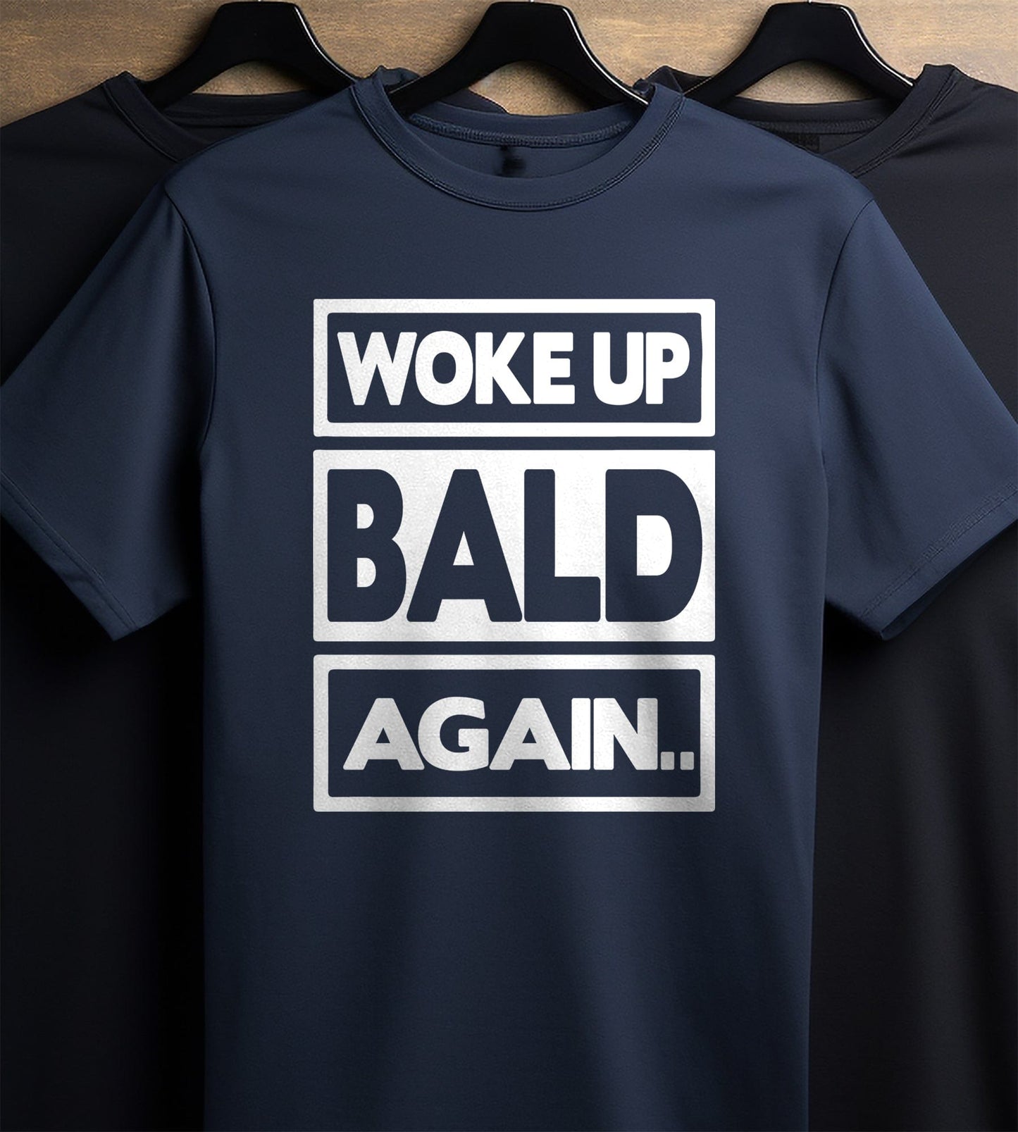 Woke Up Bald Again 5  T-shirt