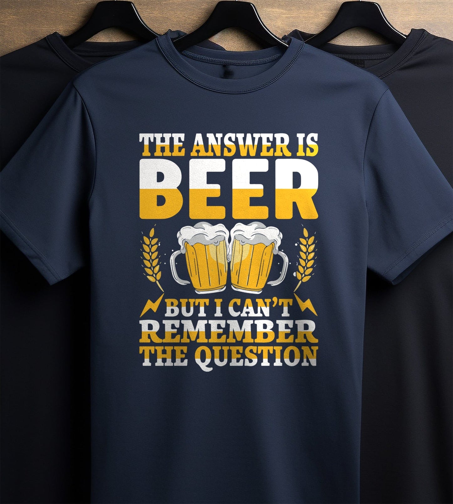 Answer Is Beer t-shirt