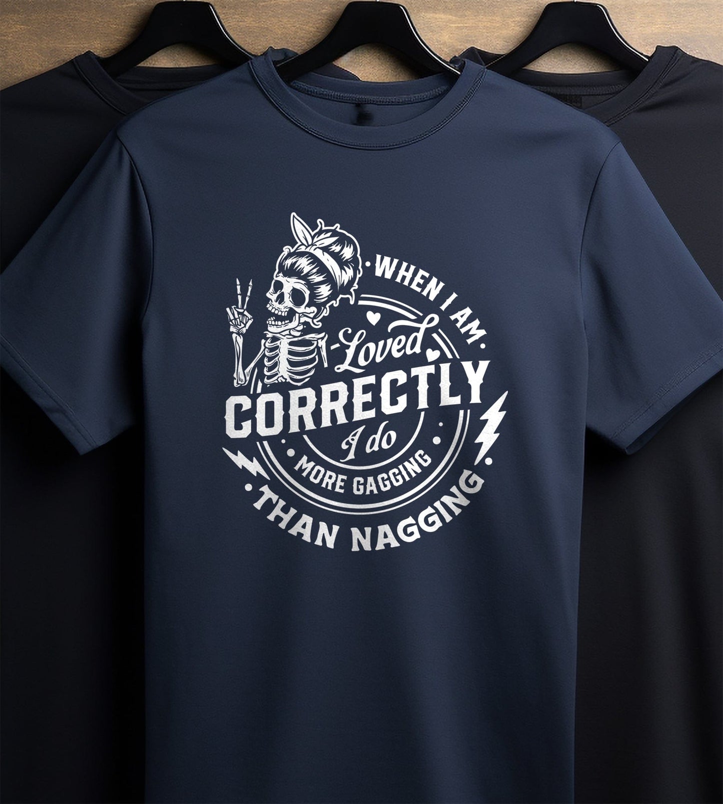 When I Am Loved Correctly T-shirt