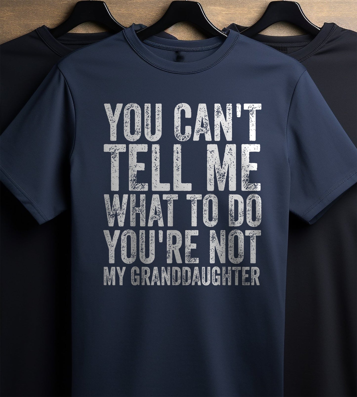 You Cant Tell Me What To Do T-shirt