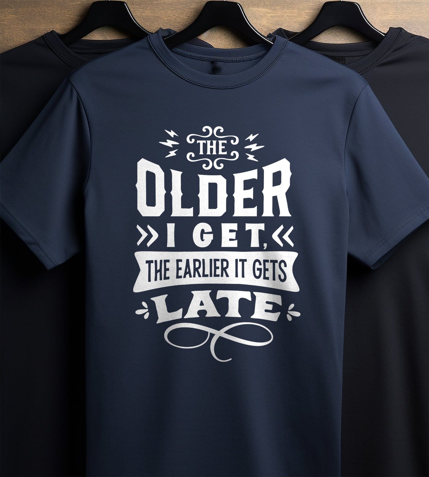 Earlier It Gets Late T-Shirt