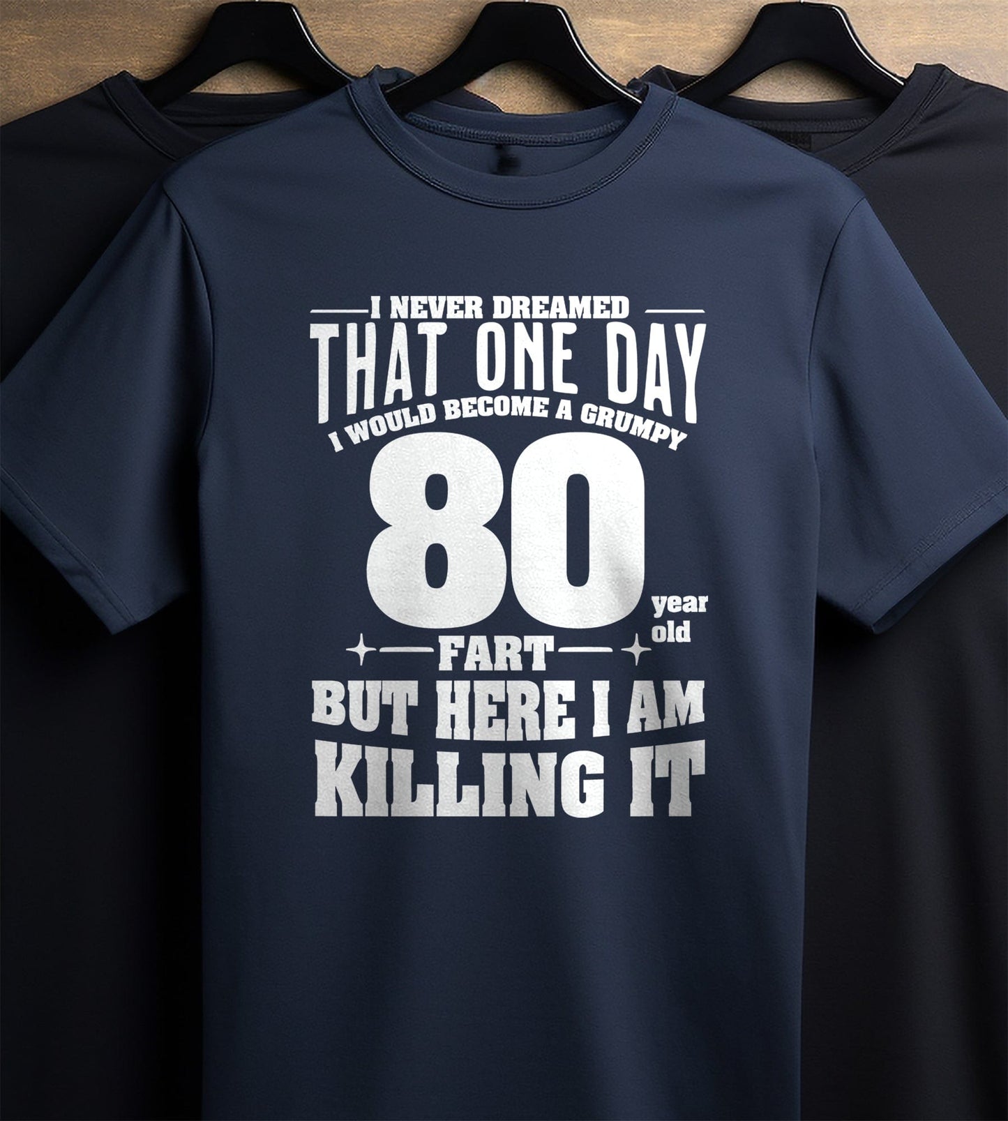 Grumpy Old Fart 80 T-Shirt