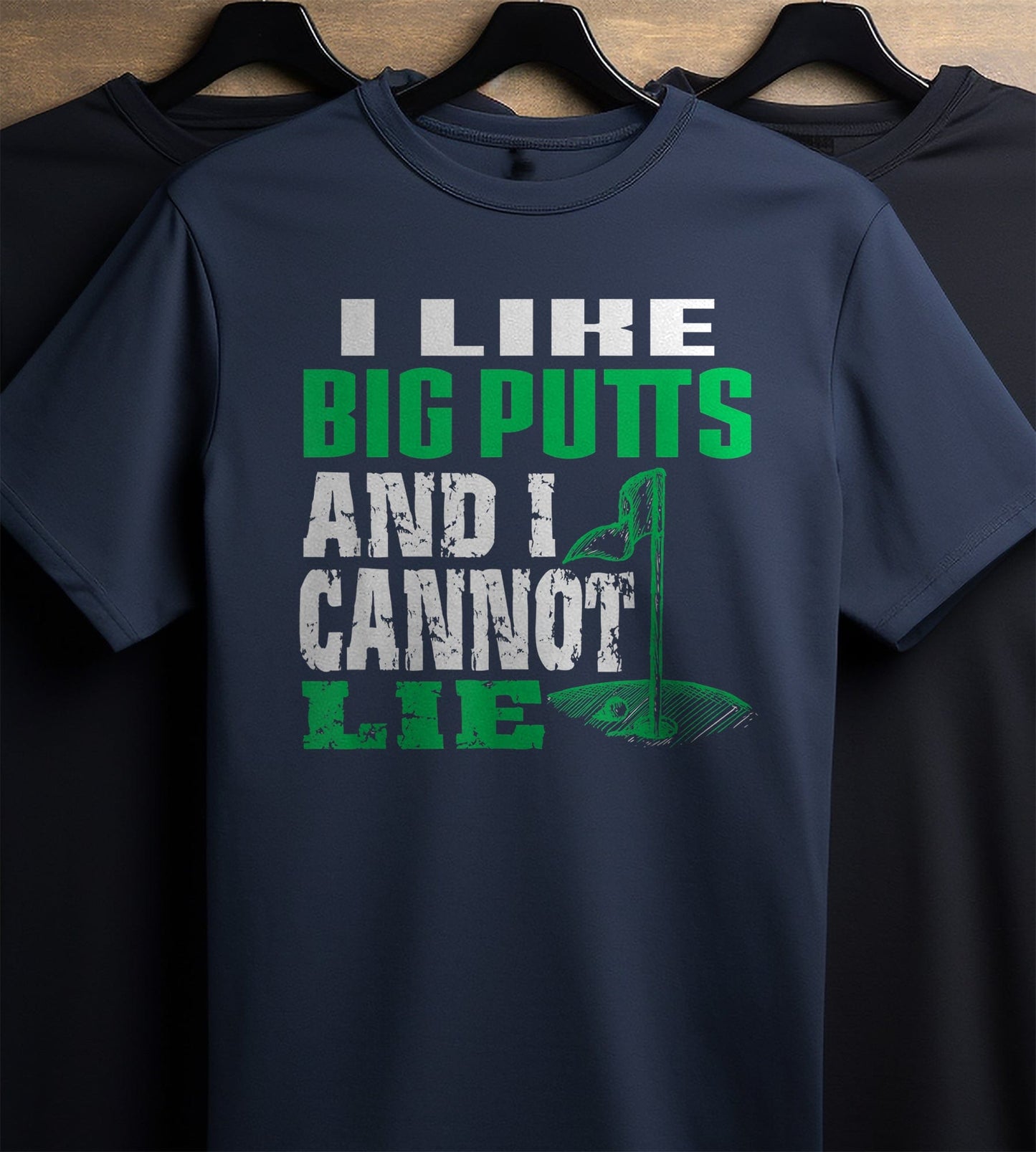 I Like Big Putts and I Cannot Lie t-shirt