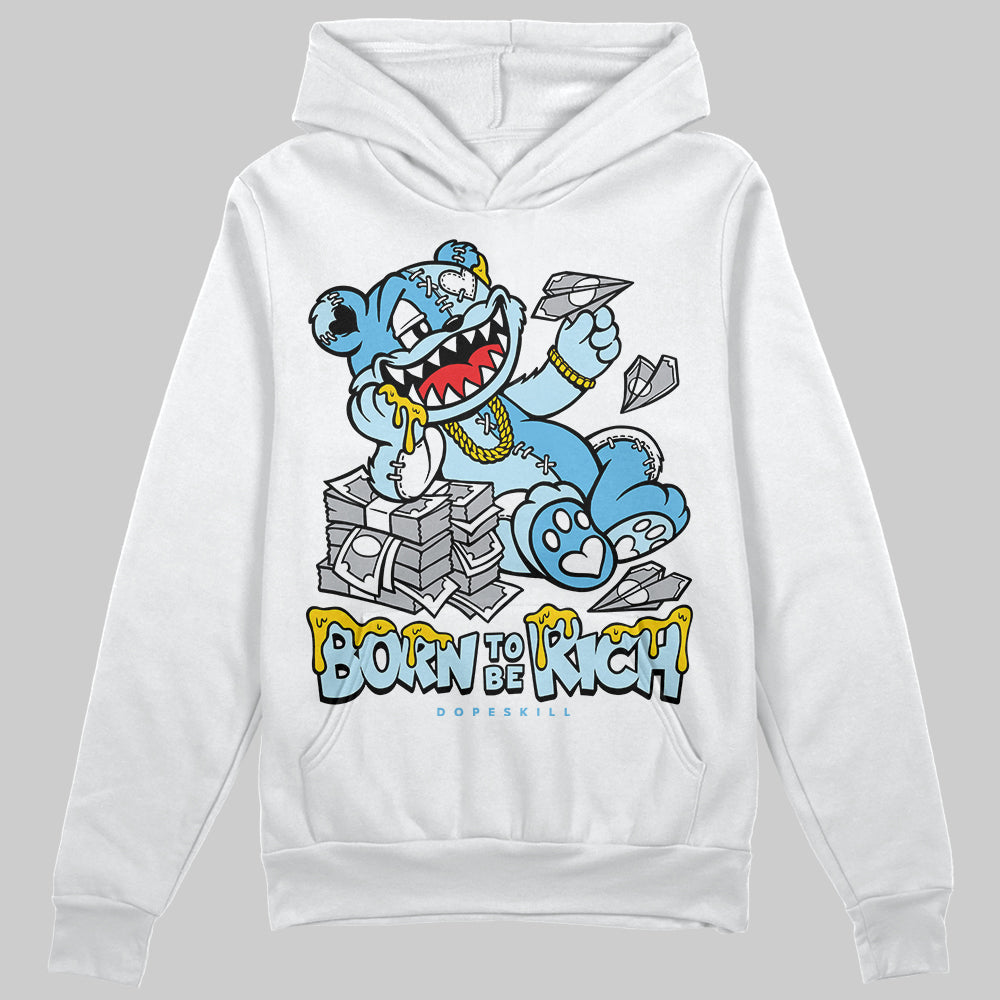 Legend Blue 11s DopeSkill Hoodie Sweatshirt Born To Be Rich Graphic