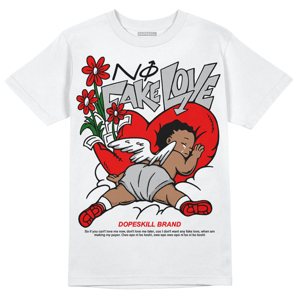 Cherry 12s DopeSkill T-Shirt No Fake Love Graphic