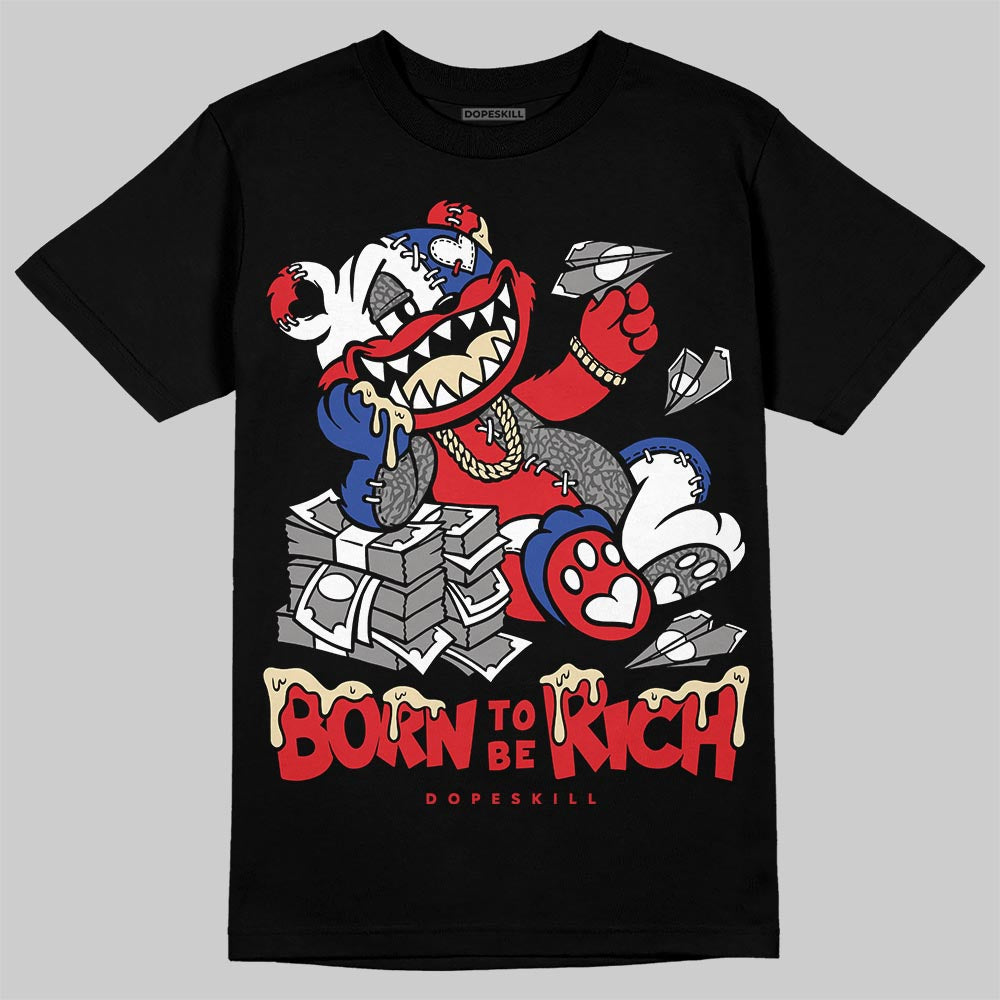 Seoul 2.0 3s DopeSkill T-Shirt Born To Be Rich Graphic