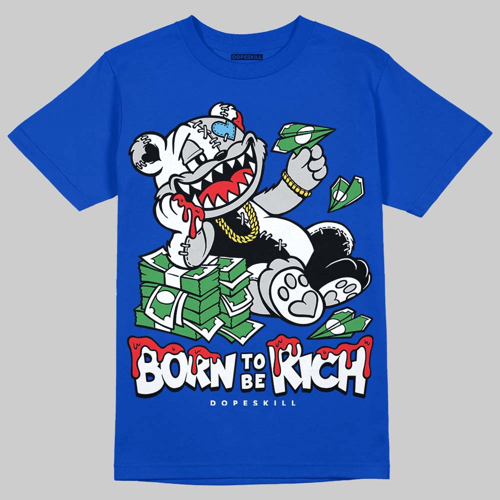Blueberry 12s DopeSkill Royal T-shirt Born To Be Rich Graphic