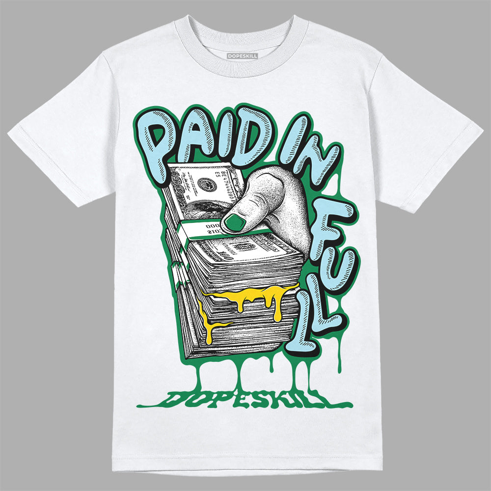 Lucky Green 5s DopeSkill T-Shirt Paid In Full Graphic