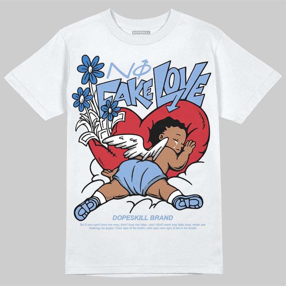 Forget Me Not 4s DopeSkill T-Shirt No Fake Love Graphic