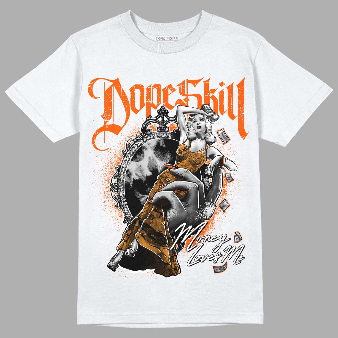 Brilliant Orange 12s DopeSkill T-Shirt Money Loves Me Graphic