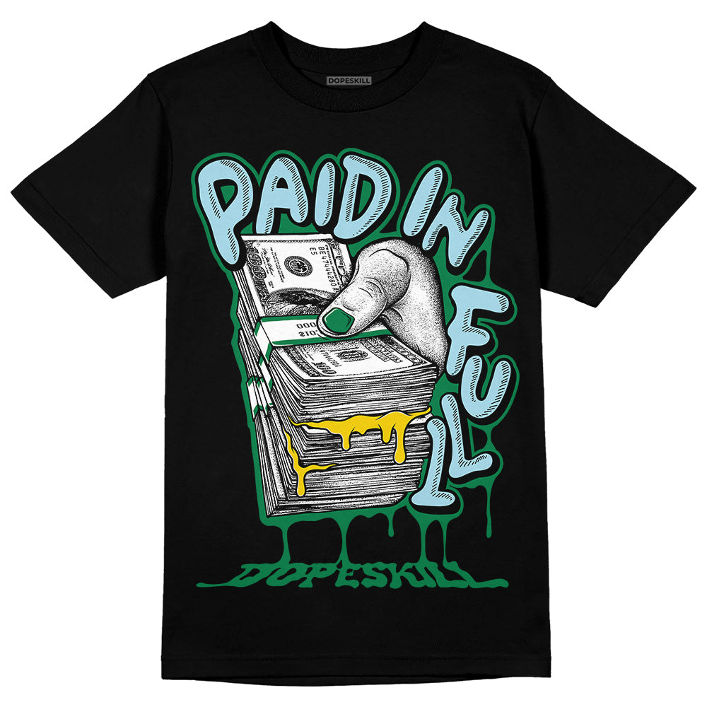 Lucky Green 5s DopeSkill T-Shirt Paid In Full Graphic