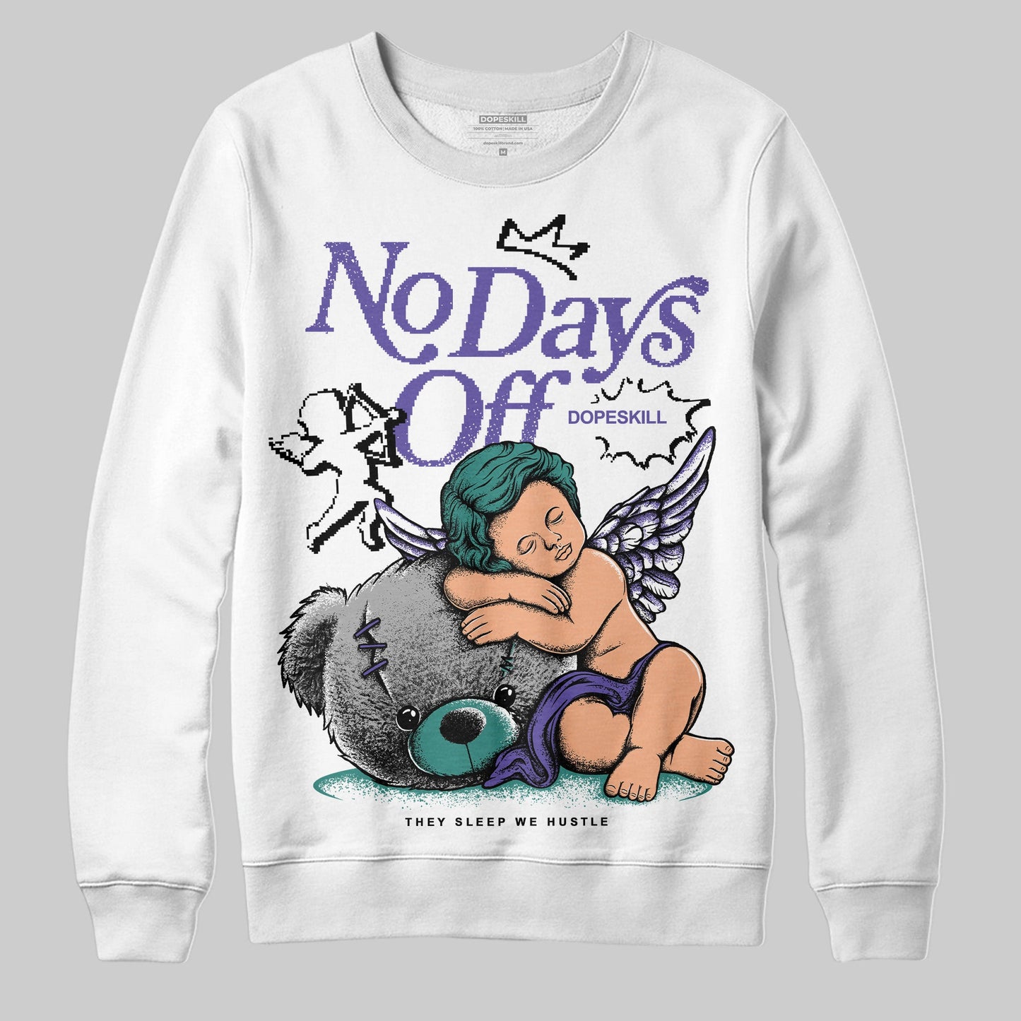 Grape 5s DopeSkill Sweatshirt New No Days Off Graphic