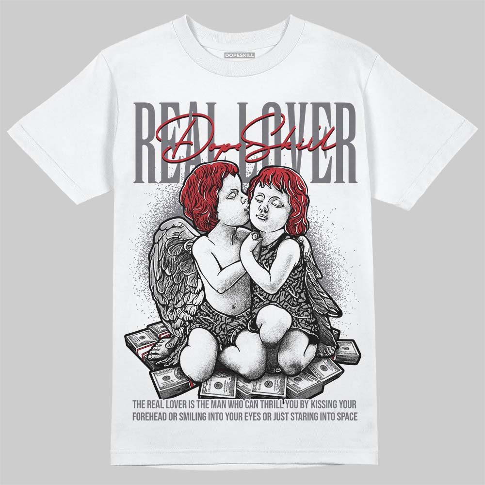 Cement Grey 3s DopeSkill T-Shirt Real Lover Graphic