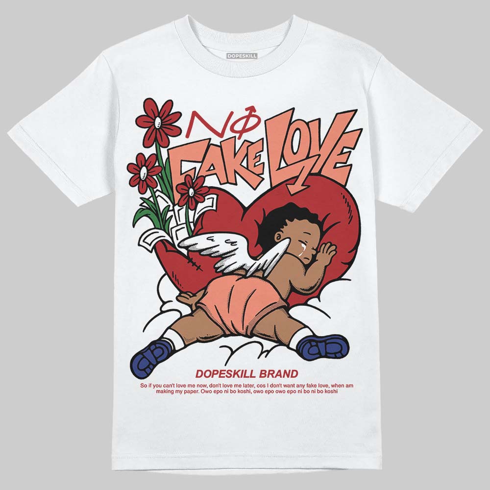 Rare Air Cinnabar 1s DopeSkill T-Shirt No Fake Love Graphic