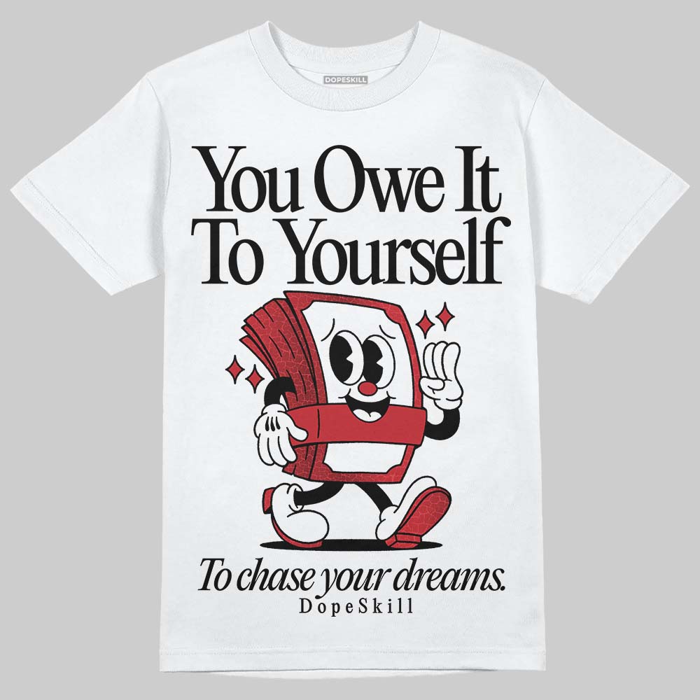 Ruby 1s DopeSkill T-Shirt Owe It To Yourself Graphic