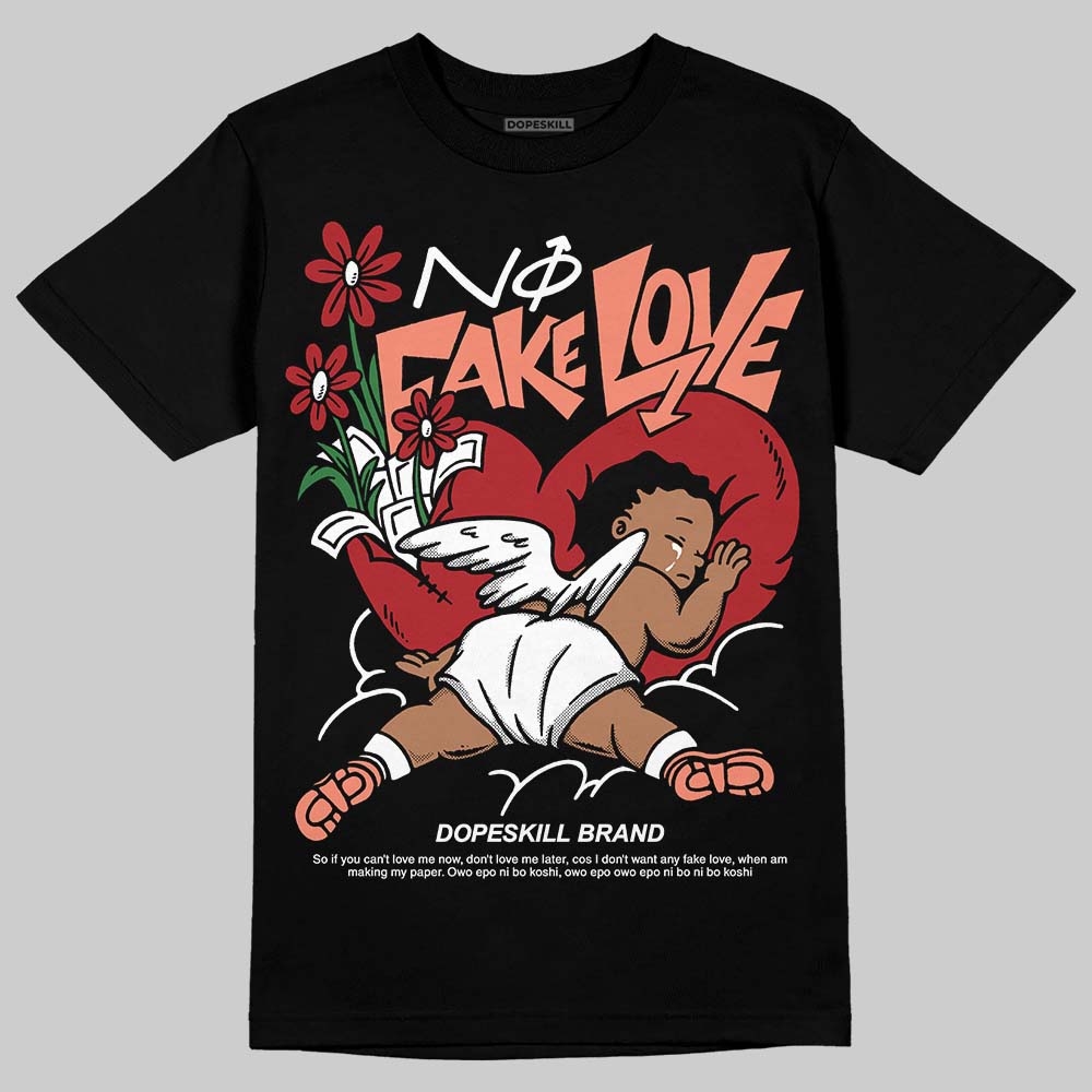 Rare Air Cinnabar 1s DopeSkill T-Shirt No Fake Love Graphic