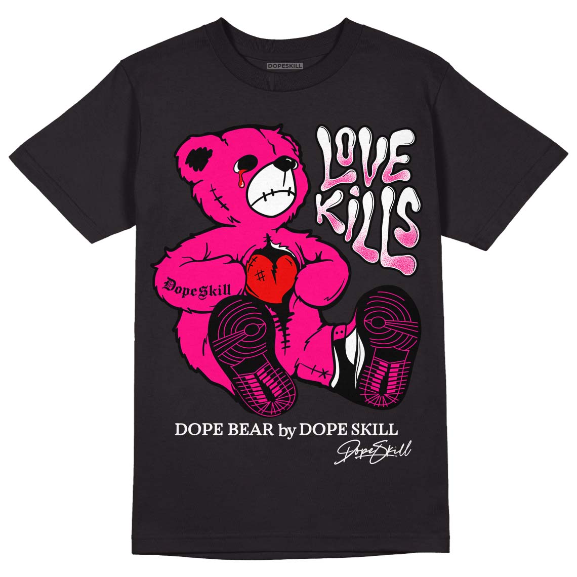 Fierce Pink 1s DopeSkill T-Shirt Love Kills Graphic