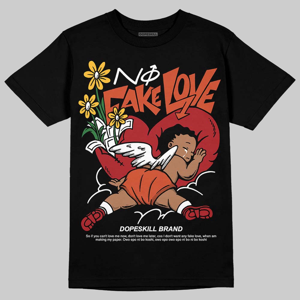 Brick By Brick 4s DopeSkill T-Shirt No Fake Love Graphic