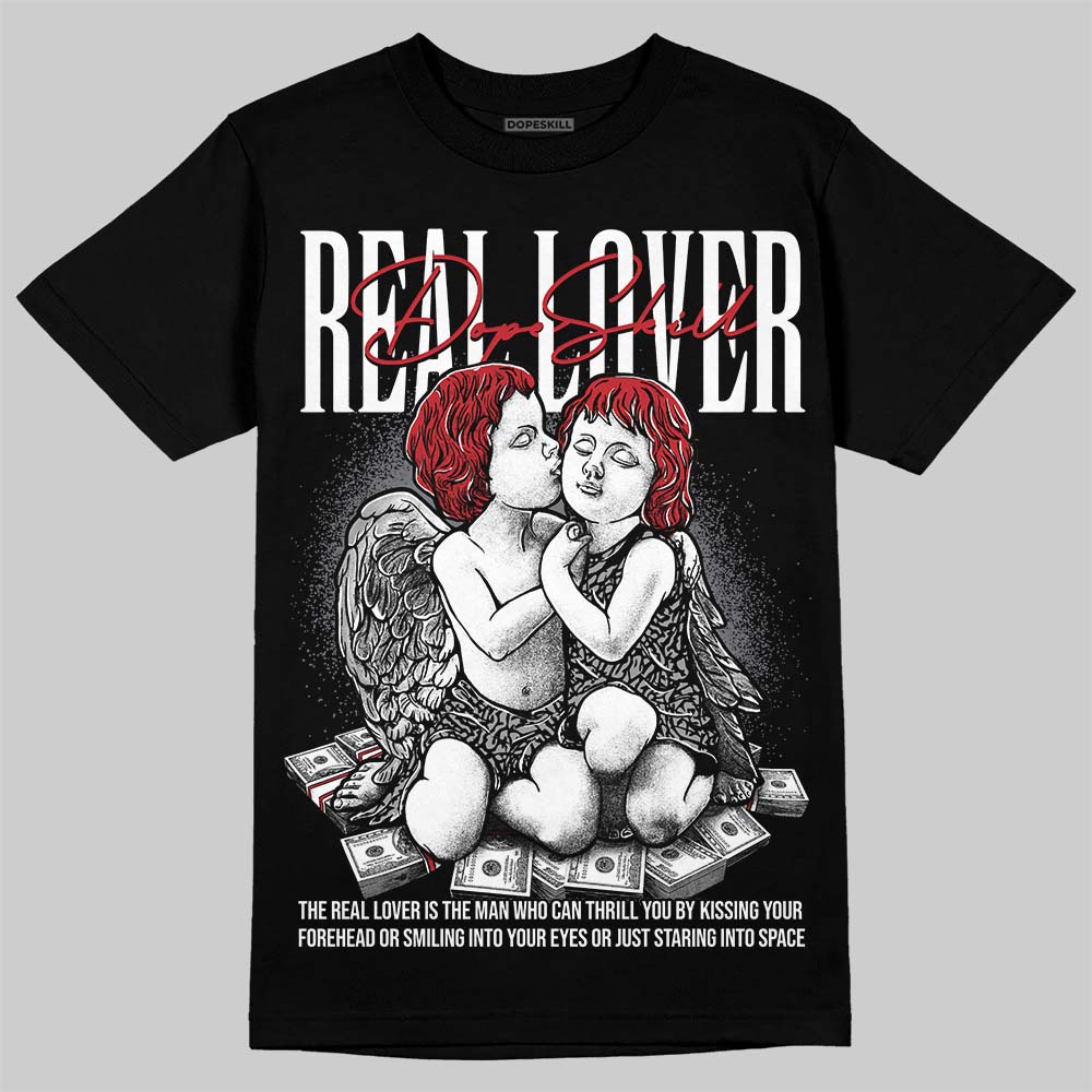 Cement Grey 3s DopeSkill T-Shirt Real Lover Graphic