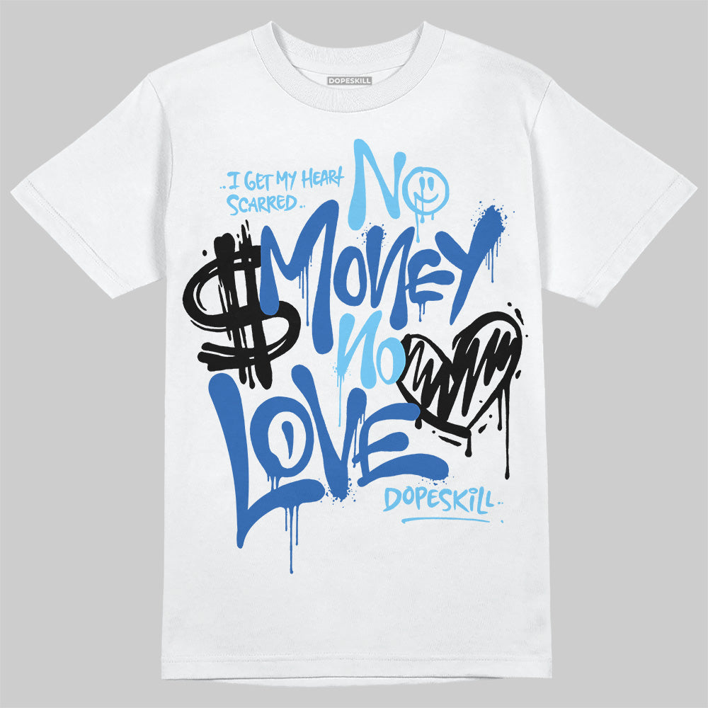 Blueberry 12s DopeSkill T-Shirt No Money No Love Typo Graphic
