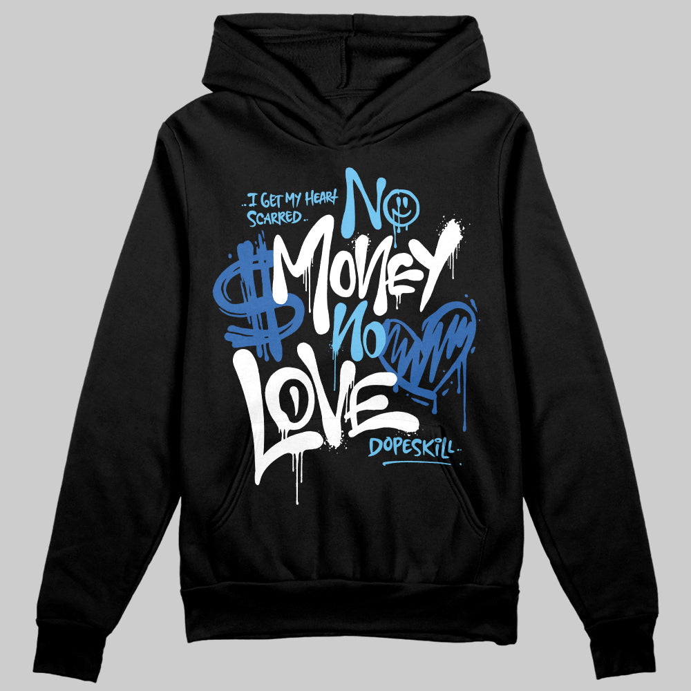 Blueberry 12s DopeSkill Hoodie Sweatshirt No Money No Love Typo Graphic