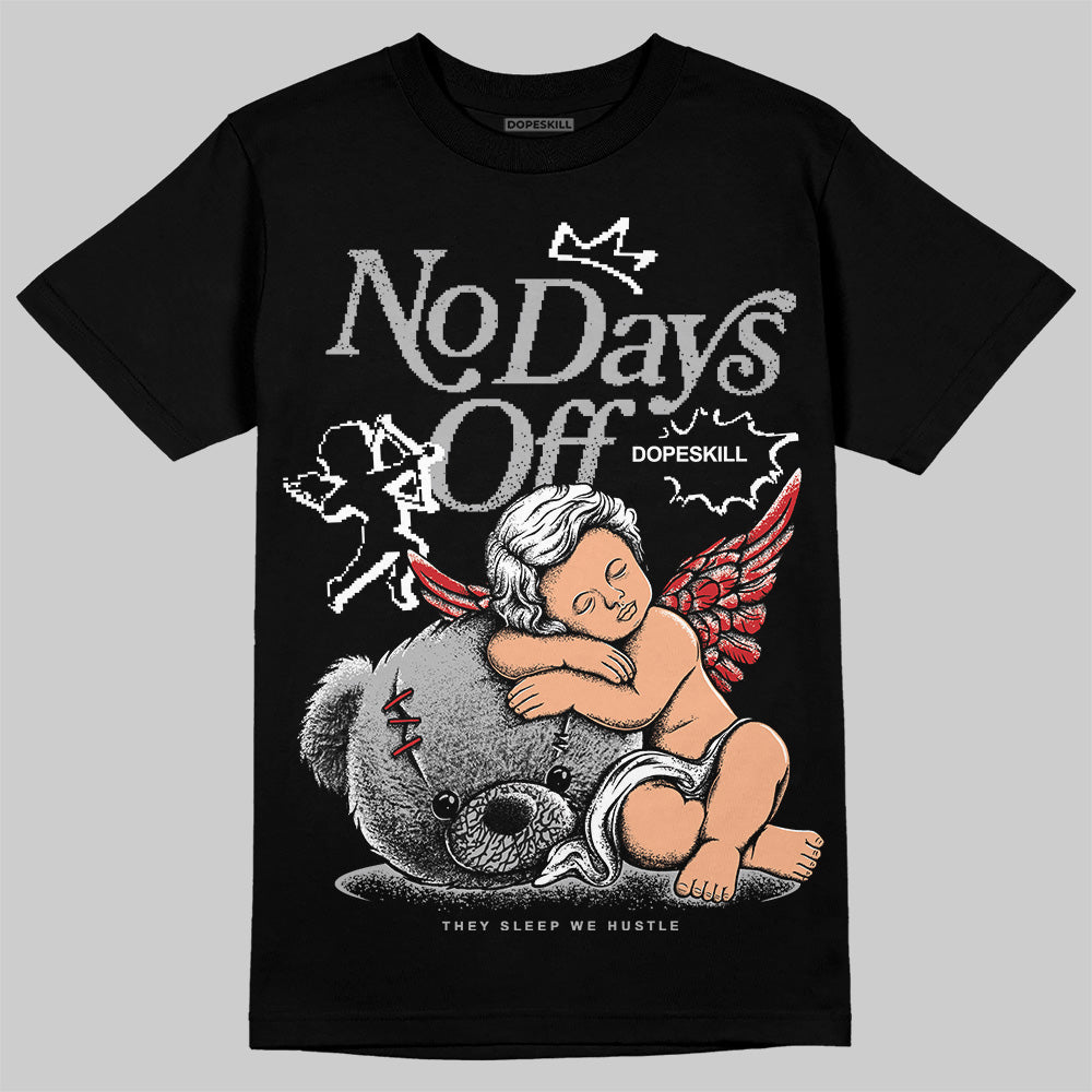 Black Cement 3s DopeSkill T-Shirt New No Days Off Graphic