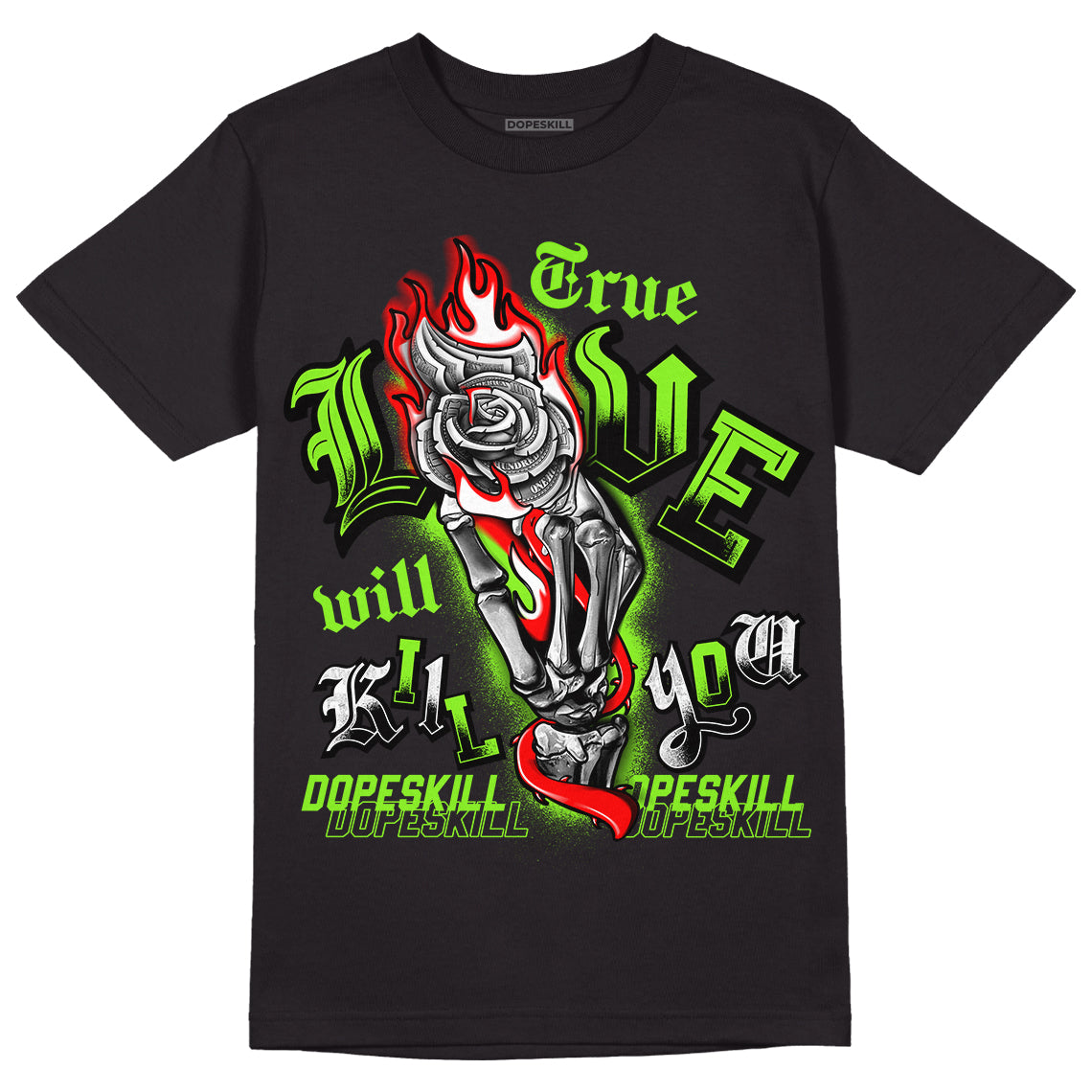 Neon Green Collection DopeSkill T-Shirt True Love Will Kill You Graphic