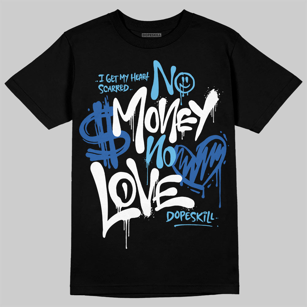 Blueberry 12s DopeSkill T-Shirt No Money No Love Typo Graphic