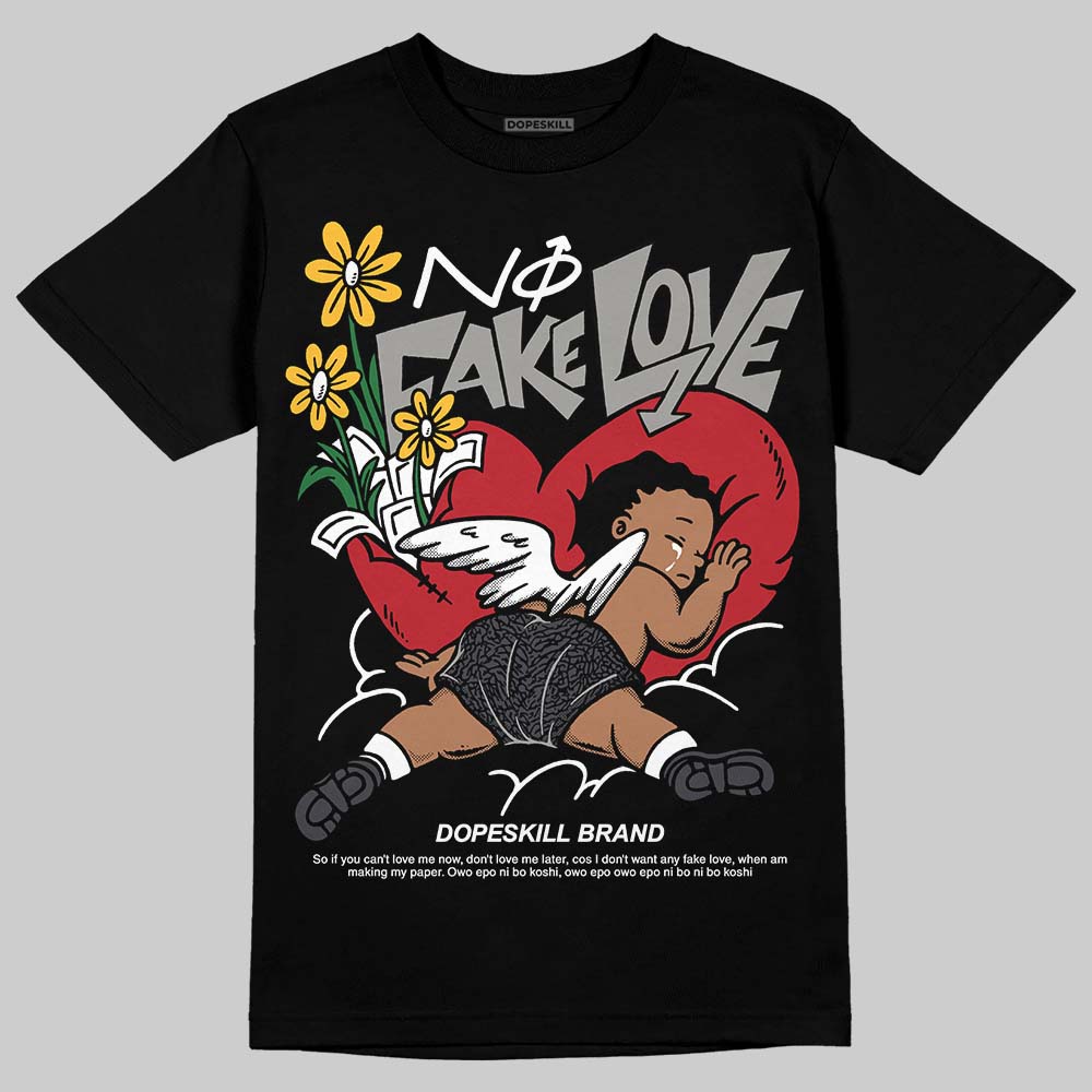 Black Cat 3s DopeSkill T-Shirt No Fake Love Graphic