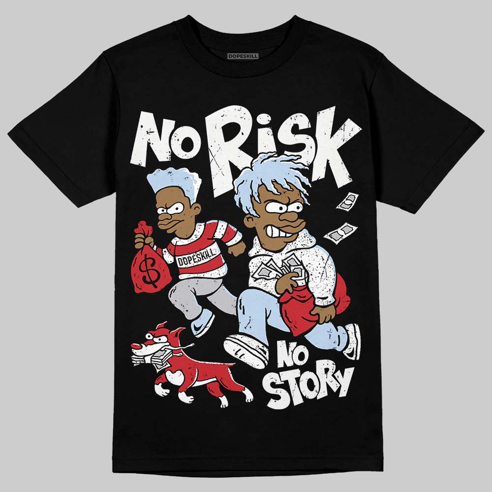 Black Metallic Reimagined 5s DopeSkill T-Shirt No Risk No Story Graphic