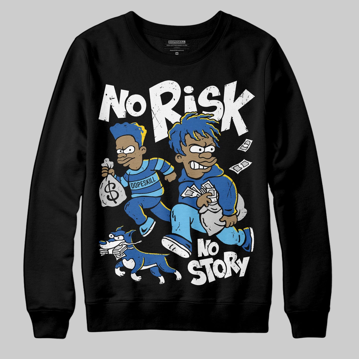 Blueberry 12s DopeSkill Sweatshirt No Risk No Story Graphic