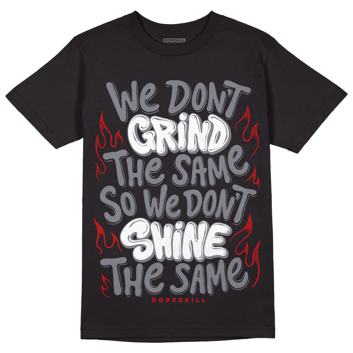 Fire Red 9s DopeSkill T-Shirt Grind Shine Graphic