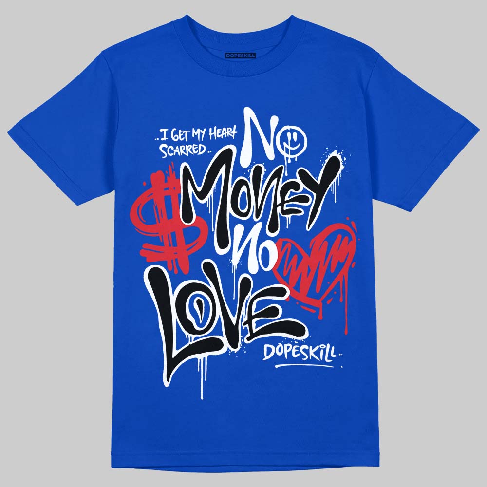 Blueberry 12s DopeSkill Royal T-shirt No Money No Love Typo Graphic