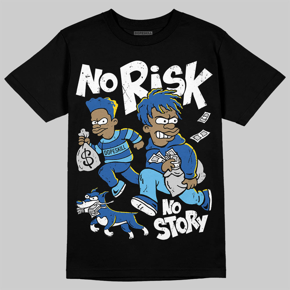 Blueberry 12s DopeSkill T-Shirt No Risk No Story Graphic