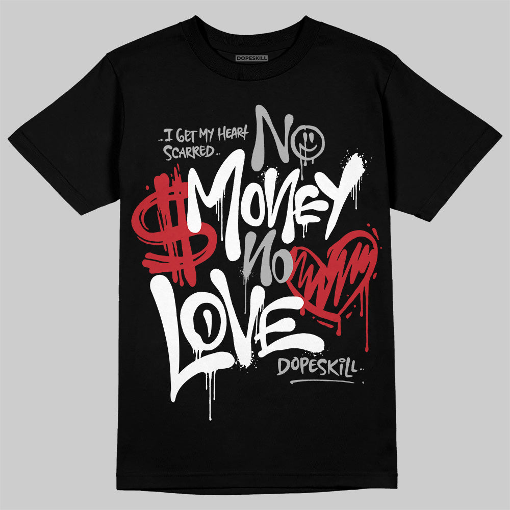 Bred Velvet 11s DopeSkill T-Shirt No Money No Love Typo Graphic