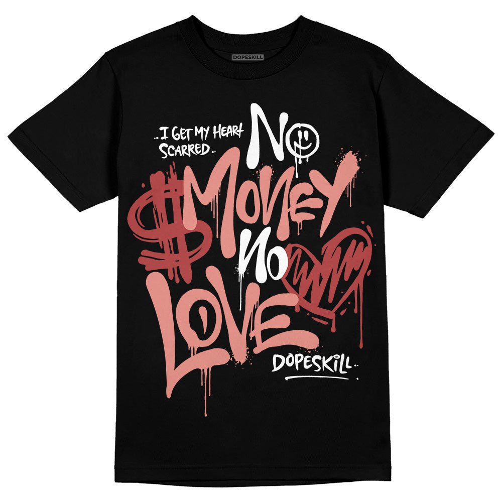 Dune Red 13s DopeSkill T-Shirt No Money No Love Typo Graphic