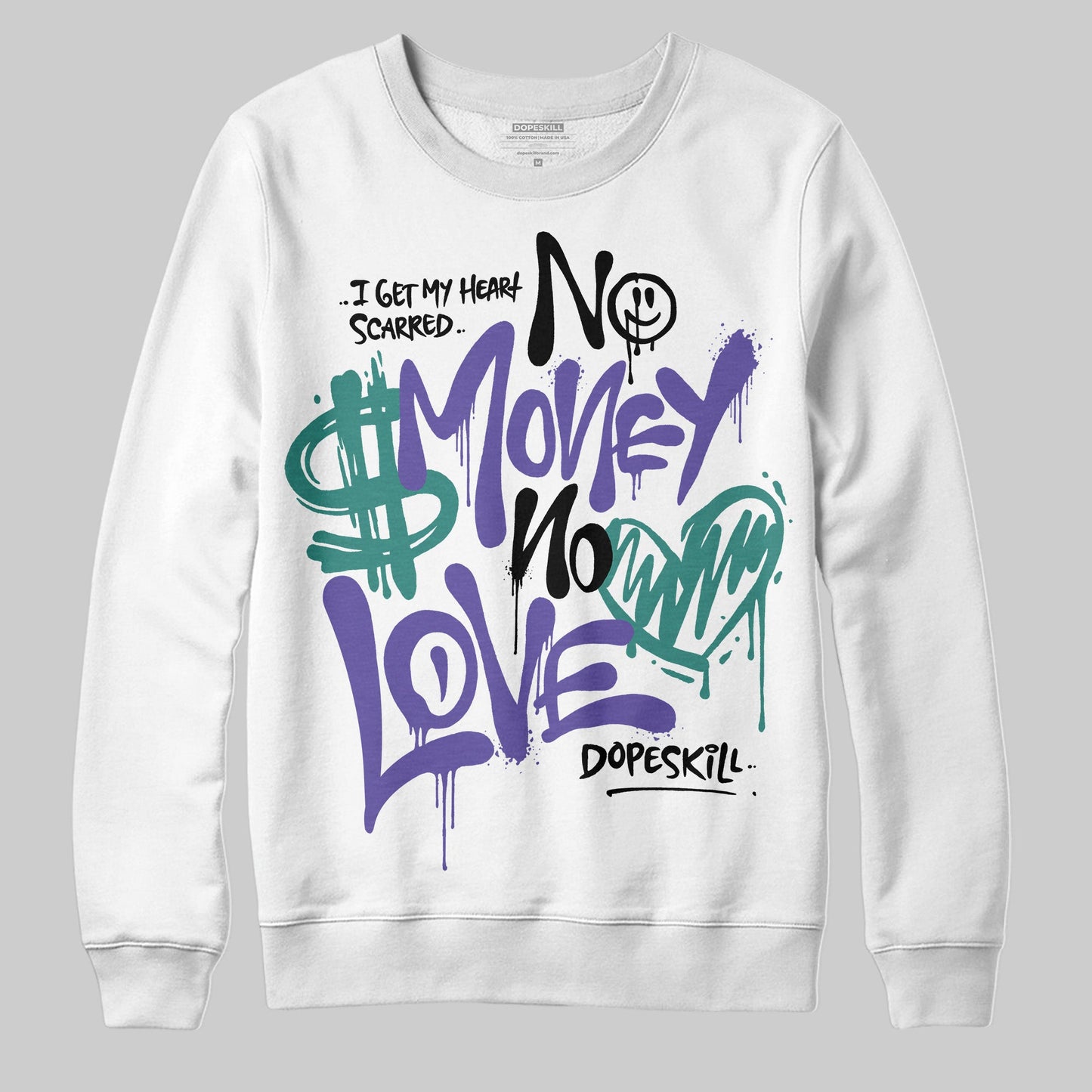 Grape 5s DopeSkill Sweatshirt No Money No Love Typo Graphic